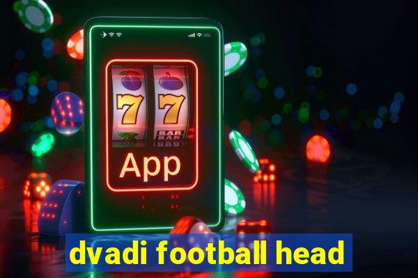 dvadi football head